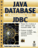 Java Database Programming With Jdbc: Discover the Essentials for Developing Databases for Internet and Intranet Applications