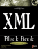 Xml Black Book: the Most Comprehensive Resource for Xml-the Next Hot Language for the World Wide Web!