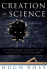 Creation as Science: a Testable Model Approach to End the Creation/Evolution Wars