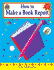How to Make a Book Report, Grades 6-8