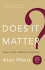 Does It Matter? : Essays on Man? S Relation to Materiality