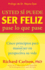 Usted Si Puede Ser Feliz Pase Lo Que Pase: Cinco Principios Para Mantener En Perspectiva Su Vida, You Can Be Happy No Matter What, Spanish-Language Ed