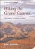 Hiking the Grand Canyon: a Sierra Club Totebook