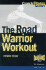 The Road Warrior Workout