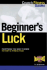 Beginner's Luck