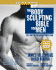 The Body Sculpting Bible for Men, Revised Edition: the Way to Physical Perfection