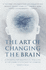 Art of Changing the Brain: Enriching the Practice of Teaching By Understanding the Biology of Learning