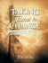 Taking Time to Change: an Interactive Study Guide for Changed Into His Image