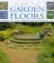 Making Garden Floors: Stone, Brick, Tile, Concrete, Ornamental Gravel, Recycled Materials and More
