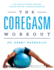 The Coregasm Workout Format: Paperback