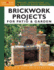 Brickwork Projects for Patio & Garden: Designs, Instructions and 16 Easy-to-Build Projects (Creative Homeowner) Step-By-Step for a Brick Path, Barbecue, Planter, Wall, Birdbath, Pond, Arch, and More