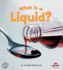 First Step States of Matter: What is a Liquid? (First Step Non-Fiction-States of Matter)