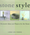 Stone Style: Decorative Ideas and Projects for the Home