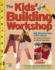 Kids Building Workshop: 15 Woodworking Projects for Kids and Parents to Build Together