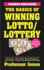 The Basics of Winning Lotto/Lottery Format: Paperback