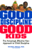 Good Discipline Good Kids