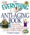 The Everything Anti-Aging Book (Everything (Health))