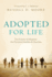 Adopted for Life: the Priority of Adoption for Christian Families & Churches