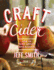 Craft Cider: How to Turn Apples Into Alcohol (Paperback Or Softback)