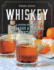 Whiskey: a Spirited Story With 75 Classic and Original Cocktails