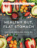 Flat Stomach, Healthy Gut: the Fast and Easy Low-Fodmap Diet Plan