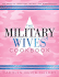 The Military Wives' Cookbook: 200 Years of Traditions, Recipes, and Remembrances