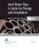 Steel Pipe: a Guide for Design and Installation (Awwa Manual, M11)