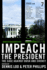 Impeach the President: the Case Against Bush and Cheney