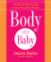 Body After Baby: a Simple, Healthy Plan to Lose Your Baby Weight Fast