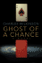 Ghost of a Chance (Signed)