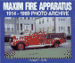 Maxim Fire Apparatus: 1914-1989 Photo Archive