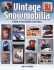 Vintage Snowmobilia: a Guide to Snowmobile Collectibles