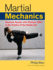 Martial Mechanics: Maximum Results With Minimum Effort in the Practice of the Martial Arts