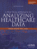 Practical Approach to Analyzing Healthcare Data