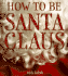 How to Be Santa Claus