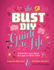 The Bust Diy Guide to Life: Making Your Way Through Every Day