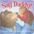 Say Daddy! (Picture Books)