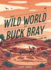 The Wild World of Buck Bray Book Two Danger at the Dinosaur Stomping Grounds