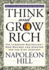Think and Grow Rich: the Landmark Bestseller-Now Revised and Updated for the 21st Century