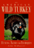 The American Wild Turkey: Hunting Tactics and Techniques