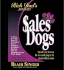 Rich Dad's Advisors: Salesdogs: You Do Not Have to Be an Attack Dog to Be Successful in Sales