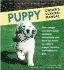 Puppy Owner's Survival Manual: This Unique Ten-Part Guide Contains Everything You Need to Know to Raise a Happy, Healthy Well-Behaved Pet