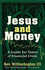 Jesus and Money: a Guide for Times of Financial Crisis