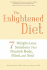 The Enlightened Diet: Seven Weight-Loss Solutions That Nourish Body, Mind, and Soul