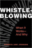 Whistleblowing: When It Works-and Why