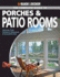 Black & Decker the Complete Guide to Porches & Patio Rooms: Sunrooms, Patio Enclosures, Breezeways & Screened Porches (Black & Decker Complete Guide)