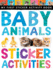 Baby Animals Sticker Activities (My First)
