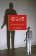 Grief Lessons: Four Plays By Euripides (New York Review Books Classics)