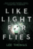 Like Light for Flies: Stories