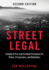 Street Legal: a Guide to Pre-Trial Criminal Procedure for Police, Prosecutors, and Defenders (Criminal Justice Section)